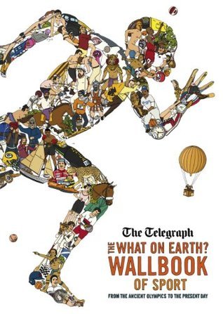 Book cover of The What On Earth? Wallbook Of Sport: From The Ancient Olympics To The Present Day by Christopher   Lloyd, Andy Forshaw (Illus.), Brian Oliver