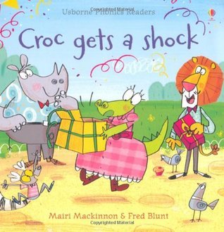 Book cover of Croc Gets a Shock by Mairi Mackinnon