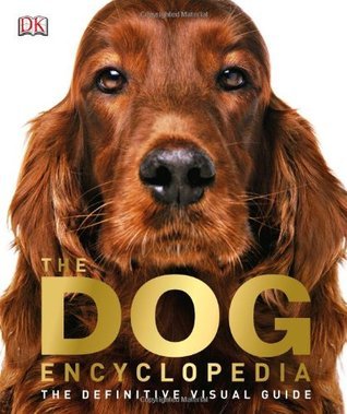 Book cover of The Dog Encyclopedia by Kim Dennis-Bryan