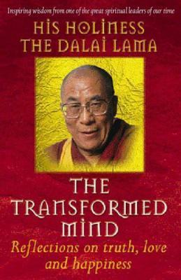 Book cover of The Transformed Mind: Reflections on Truth, Love and Happiness by Dalai Lama XIV