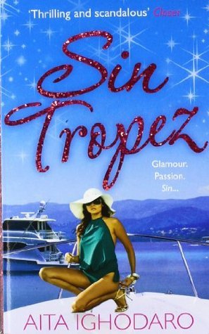 Book cover of Sin Tropez : Three Girls, Three Dreams, One Destination by Aita Ighodaro