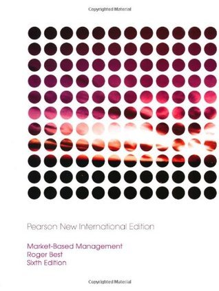 Book cover of Market-Based Management: Pearson New International Edition by Roger J. Best