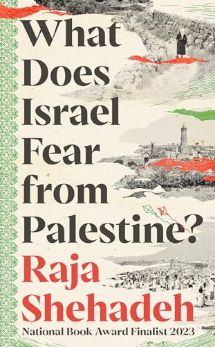 Book cover of What Does Israel Fear From Palestine? by Raja Shehadeh