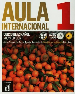 Book cover of Aula Internacional Nueva Edición 1 Libro Del Alumno by Jaime Corpas, Eva García, Agustin Garmendia