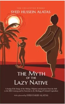 Book cover of The Myth of the Lazy Native by Syed Hussein Alatas