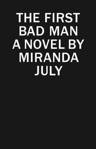 Book cover of The First Bad Man by Miranda July