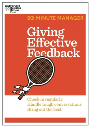 Book cover of Giving Effective Feedback : Check In Regularly, Handle Conversations, Bring Out The Best by Harvard Business Review