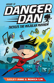 Book cover of Danger Dan Tackles The Majulah Mayhem by Lesley-Anne Tan, Monica Lim, James Tan (Illus.)