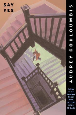 Book cover of Say Yes by Audrey Couloumbis