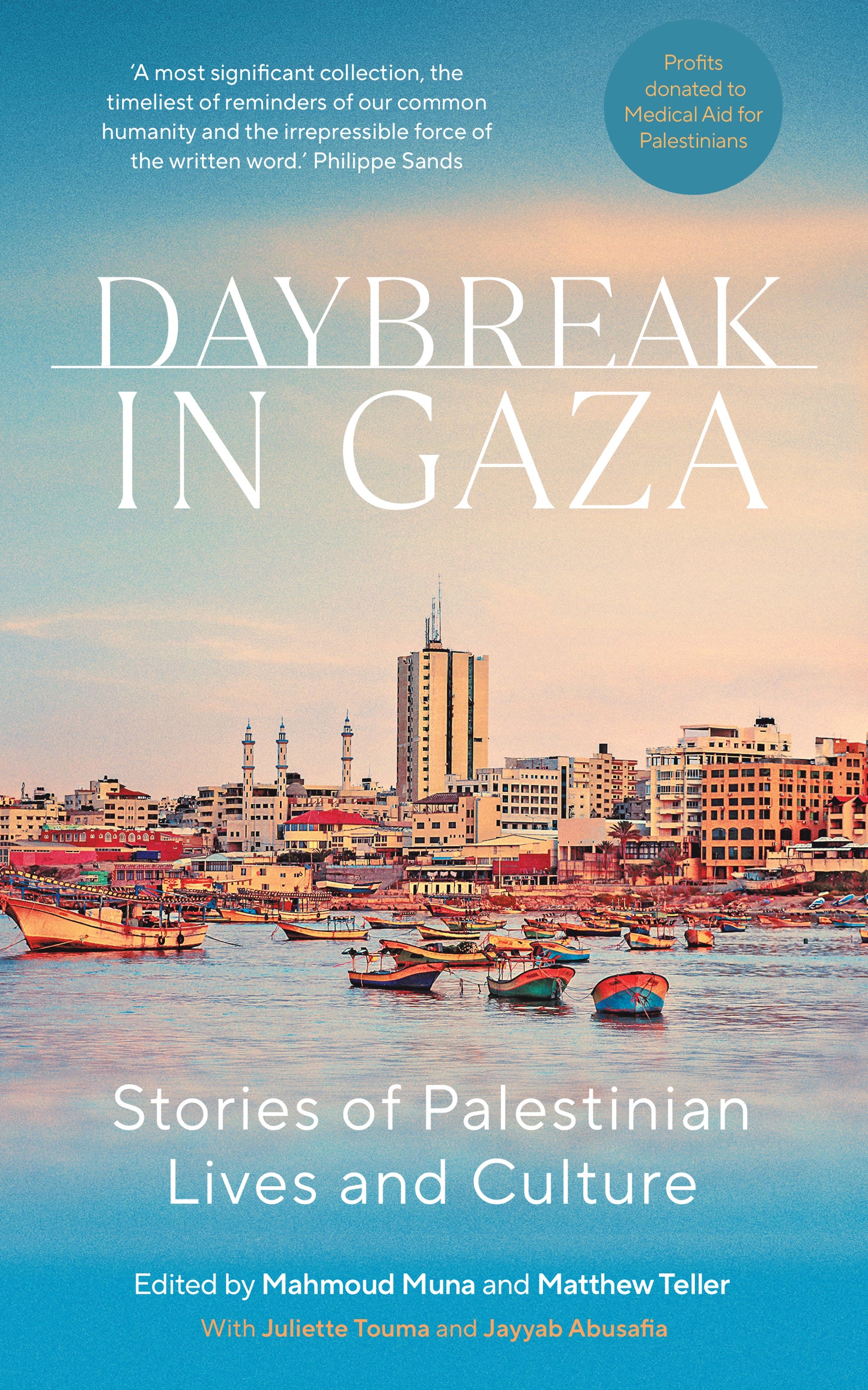 Book cover of Daybreak In Gaza: Stories Of Palestinian Lives And Culture by Mahmoud Muna (Ed.), Matthew Teller (Ed.)