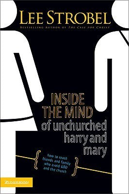 Book cover of Inside The Mind Of Unchurched Harry And Mary by Lee Strobel