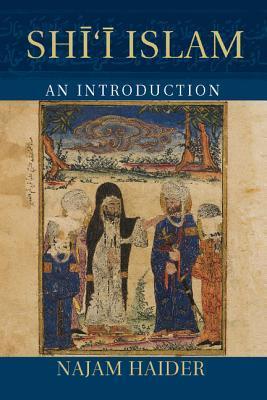 Book cover of Shīʿī Islam: An Introduction by Najam Haider