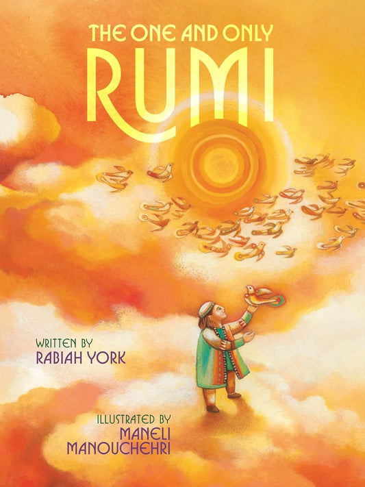 Book cover of The One and Only Rumi by Rabiah York, Maneli Manouchehri (Illus.)