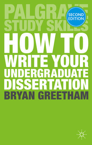 Book cover of How To Write Your Undergraduate Dissertation by Bryan Greetham