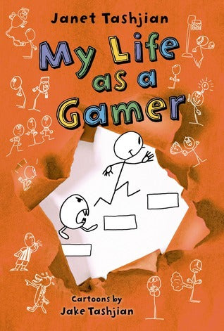 Book cover of My Life as a Gamer by Janet Tashjian, Jake Tashjian (Illus.)