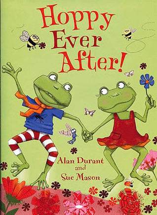 Book cover of Hoppy Ever After by Alan Durant