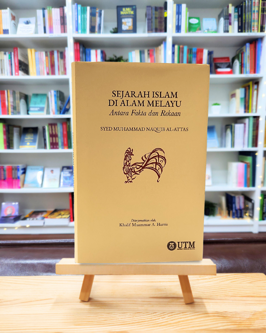 Book cover of Sejarah Islam Di Alam Melayu: Antara Fakta & Rekaan by Syed Muhammad Naquib Al-Attas