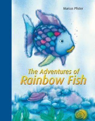 Book cover of The Adventures of Rainbow Fish by Marcus Pfister