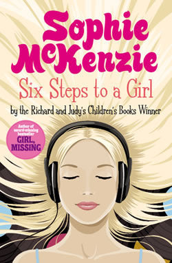 Book cover of Six Steps To A Girl by Sophie McKenzie
