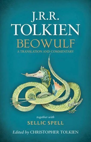 Book cover of Beowulf: A Translation And Commentary, Together With Sellic Spell by Unknown, J.R.R. Tolkien (Translator, Commentary, Sellic S), Christopher Tolkien (Ed.)