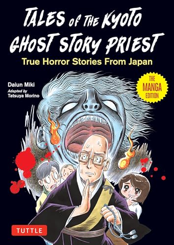 Book cover of Tales Of The Kyoto Ghost Story Priest: True Horror Stories From Japan by Daiun Miki, Tatsuya Morino (Adapter)