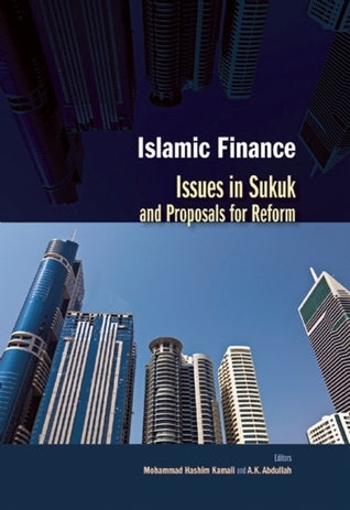 Book cover of Islamic Finance: Issues In Sukuk And Proposals For Reform by Mohammad Hashim Kamali (editor), A.K. Abdullah (Ed.)