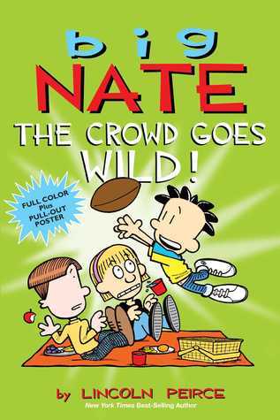 Book cover of Big Nate: The Crowd Goes Wild! by Lincoln Peirce