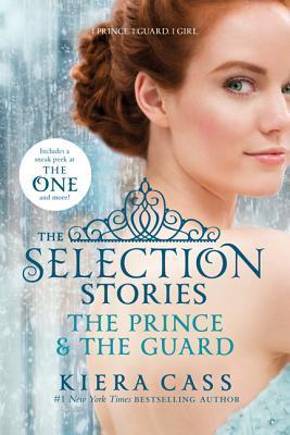 Book cover of The Selection Stories: The Prince & The Guard by Kiera Cass