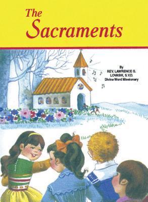 Book cover of The Sacraments by Lawrence G. Lovasik