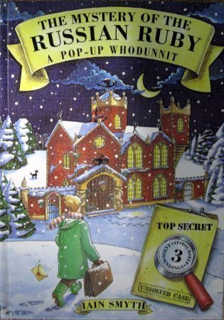 Book cover of The Mystery of the Russian Ruby: A Pop-Up Whodunnit by Iain Smyth