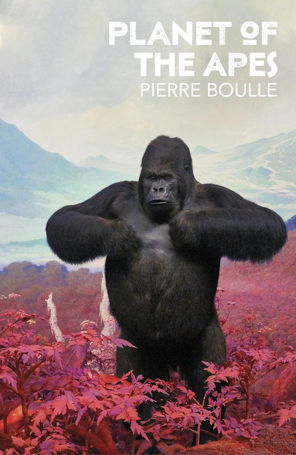 Book cover of Planet Of The Apes by Pierre Boulle