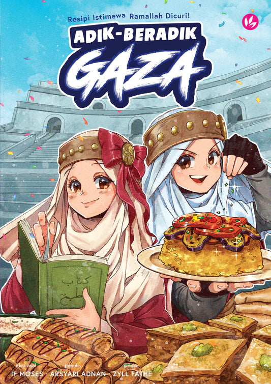 Book cover of Adik-Beradik Gaza: Resipi Istimewa Ramallah Dicuri by Zyll Fathe (Pelukis), Arsyari Adnan (Penulis), IF Moses (Idea Asal)