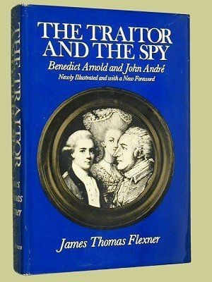Book cover of The Traitor And The Spy: Benedict Arnold And John André by James Thomas Flexner