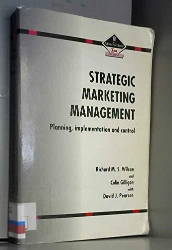 Book cover of Strategic Marketing Management: Planning, Implementation, And Control by Richard M.S. Wilson, Colin Gilligan, David J. Pearson