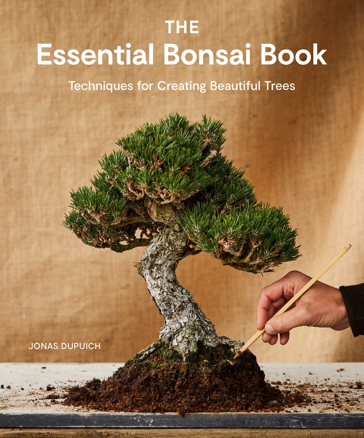 Book cover of The Essential Bonsai Book: Techniques for Creating Beautiful Trees by Jonas Dupuich