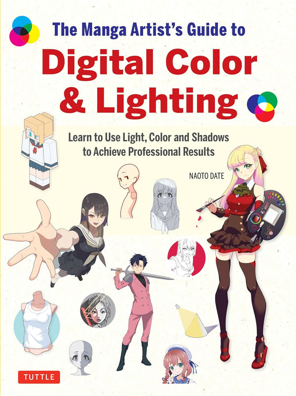 Book cover of The Manga Artist's Guide To Digital Color & Lighting: Learn To Use Light, Color And Shadows To Achieve Professional Results by Naoto Date
