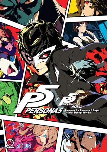 Book cover of Persona 5 + Persona 5 Royal: Official Design Works by Atlus, Shigenori Soejima (Artist)
