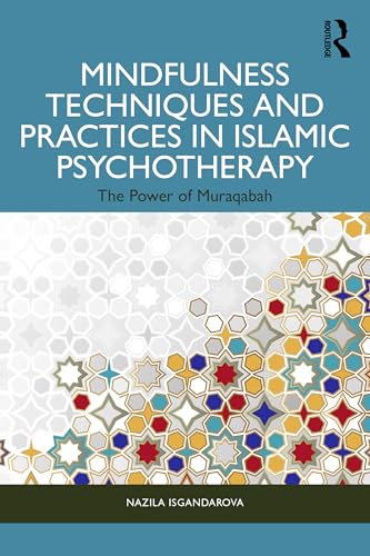 Book cover of Mindfulness Techniques and Practices in Islamic Psychotherapy by Nazila Isgandarova