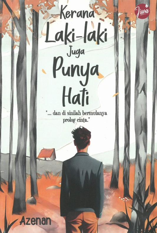 Book cover of Kerana Laki-laki Juga Punya Hati by Azenan