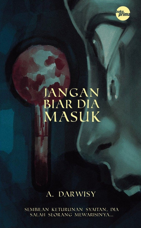 Book cover of Jangan Biar Dia Masuk by A. Darwisy