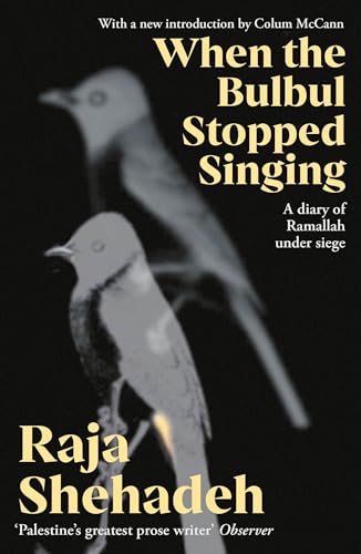 Book cover of When The Bulbul Stopped Singing: A Diary Of Ramallah Under Siege by Raja Shehadeh