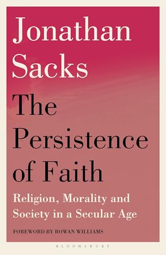 Book cover of The Persistence Of Faith: Religion, Morality And Society In A Secular Age by Jonathan Sacks