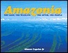 Book cover of Amazonia: The Land, The Wildlife, The River, The People by Alfonso Capelas Jr.
