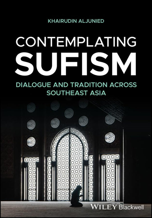 Book cover of Contemplating Sufism: Dialogue and Tradition Across Southeast Asia by Khairudin Aljunied