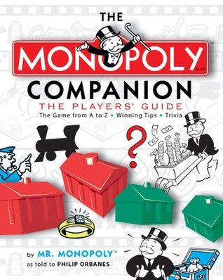 Book cover of The Monopoly Companion: The Players' Guide by Philip E. Orbanes