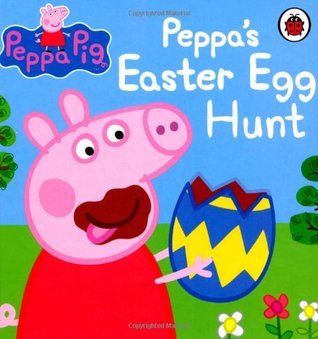 Book cover of Peppa's Easter Egg Hunt by Neville Astley