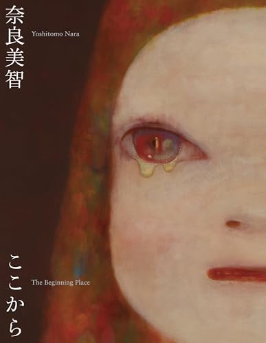 Book cover of Nara Yoshitomo - The Beginning Place by Yoshitomo Nara