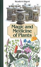 Book cover of Magic and Medicine of Plants by Reader's Digest Association