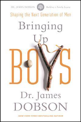 Book cover of Bringing Up Boys by James C. Dobson