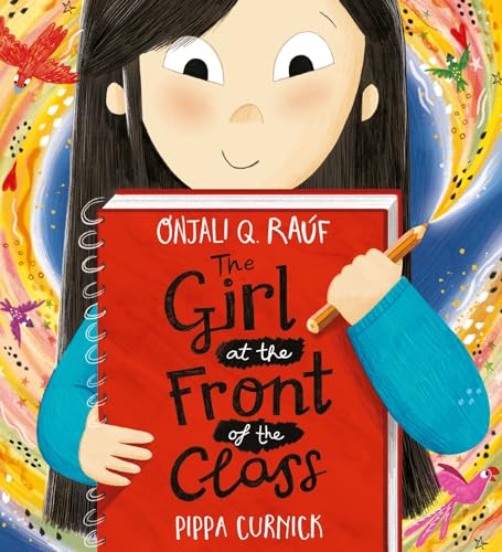 Book cover of The Girl at the Front of the Class by Onjali Q. Raúf